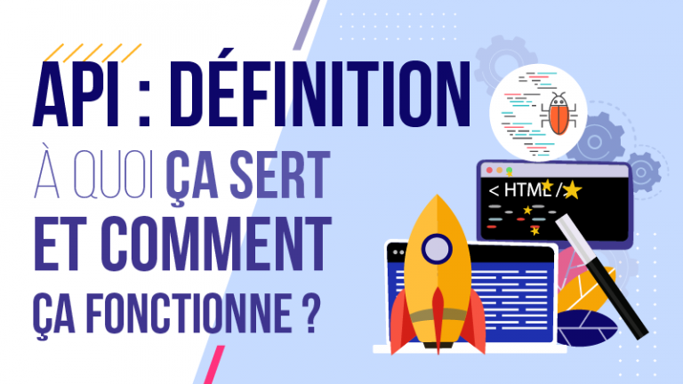 API définition fonctionnement usages et avantages